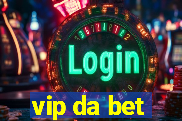 vip da bet